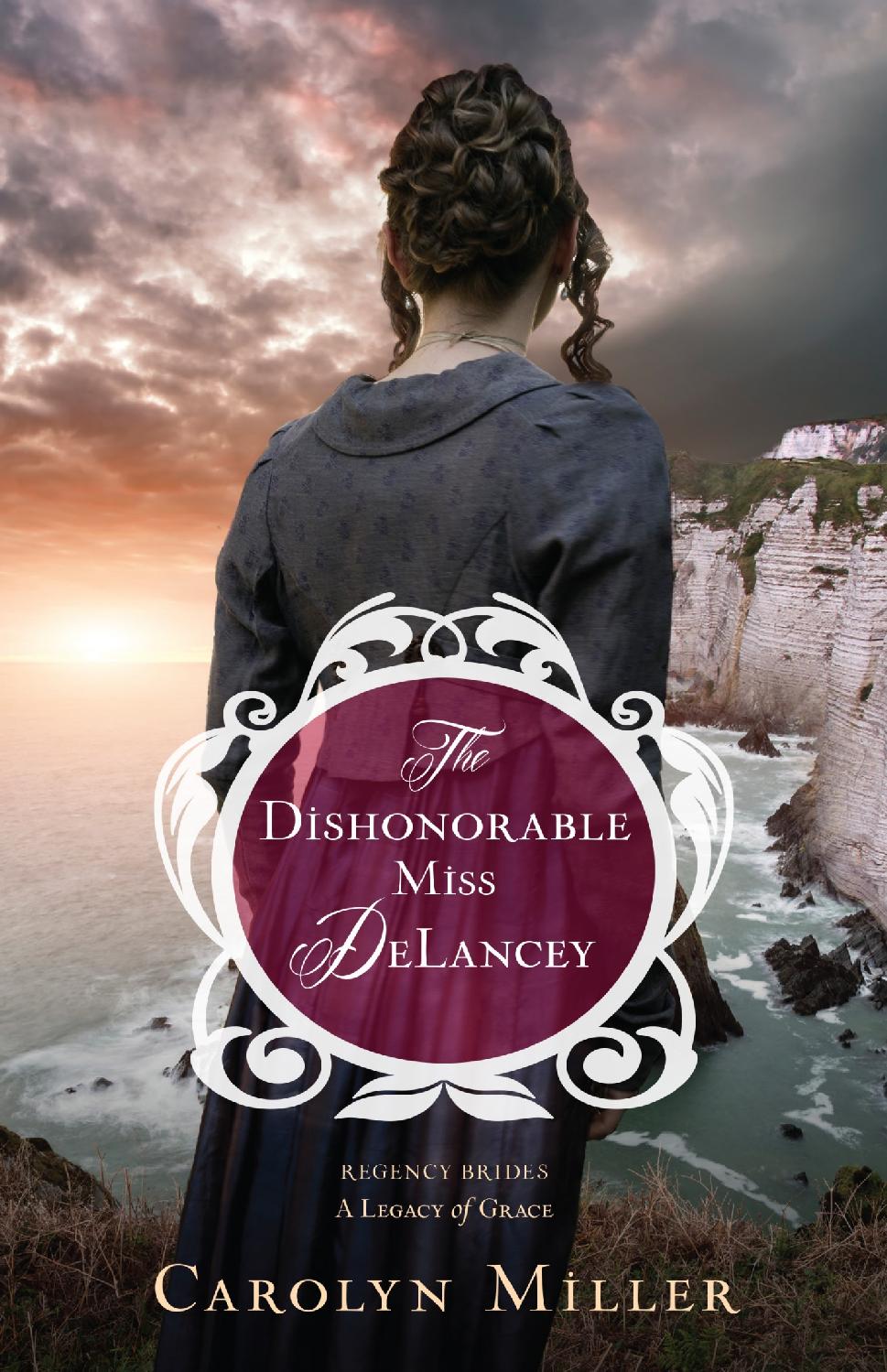 The Dishonorable Miss Delancey Carolyn Miller