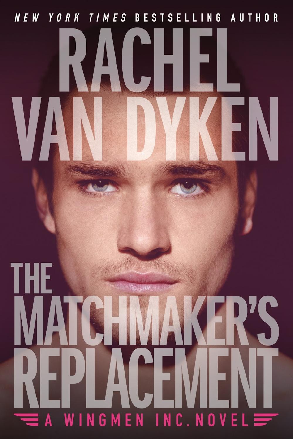 The Matchmakers Replacement Rachel Van Dyken