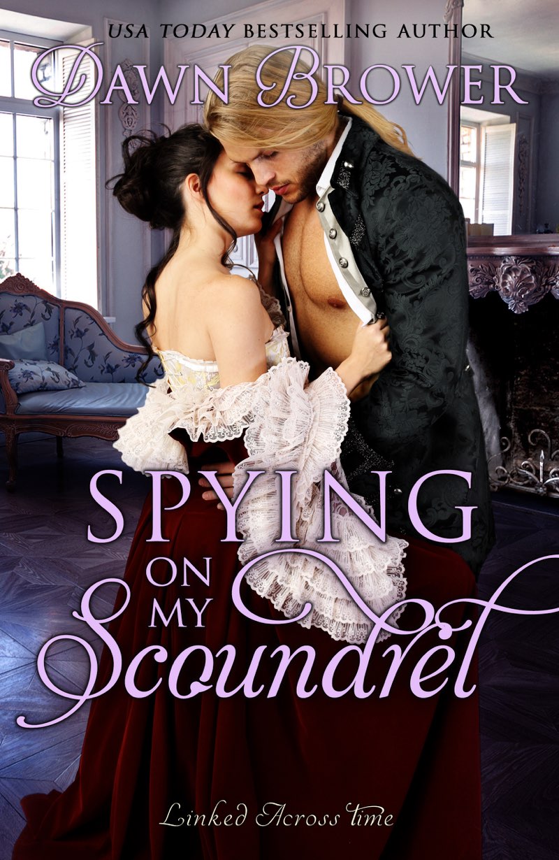 Spying On My Scoundrel Dawn Brower