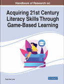 Handbook Of Research On Acquiring 21st Century Literacy Skills Through Gamebased Learning Carolann Lane