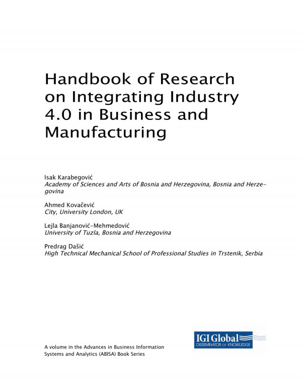 Handbook Of Research On Integrating Industry 40 In Business And Manufacturing Isak Karabegovic