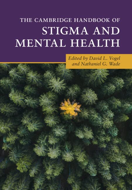 The Cambridge Handbook Of Stigma And Mental Health David L Vogel