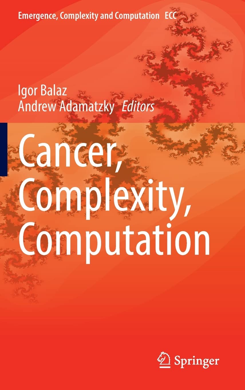 Cancer Complexity Computation Igor Balaz Andrew Adamatzky Editors