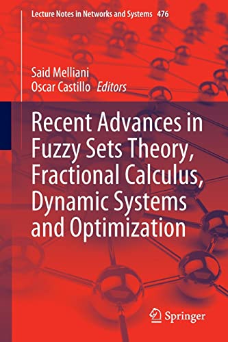 Recent Advances In Fuzzy Sets Theory Fractional Calculus Dynamic Systems And Optimization Said Melliani