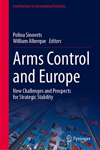 Arms Control And Europe New Challenges And Prospects For Strategic Stability Polina Sinovets