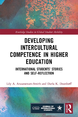 Developing Intercultural Competence In Higher Education International Students Stories And Selfreflection Lily A Arasaratnamsmith