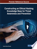 Constructing An Ethical Hacking Knowledge Base For Threat Awareness And Prevention Dhavale