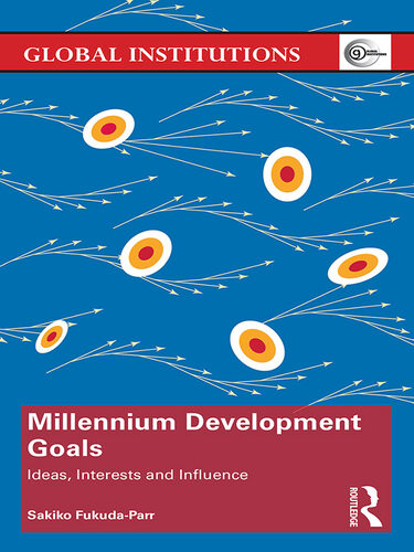 Millennium Development Goals Ideas Interests And Influence Sakiko Fukudaparr