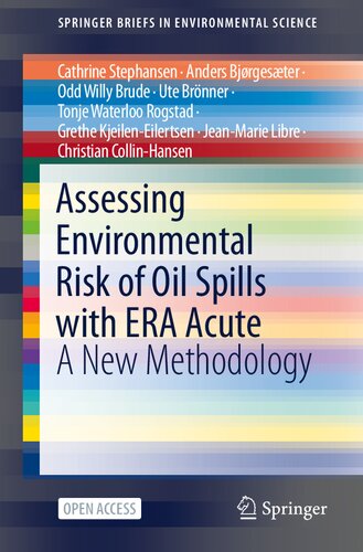 Assessing Environmental Risk Of Oil Spills With Era Acute A New Methodology Cathrine Stephansen