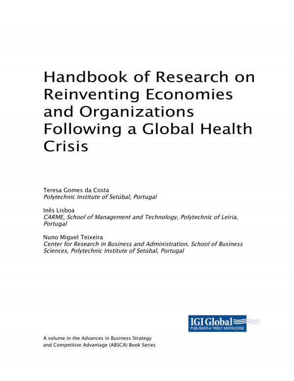 Handbook Of Research On Reinventing Economies And Organizations Following A Global Health Crisis Teresa Gomes Da Costa