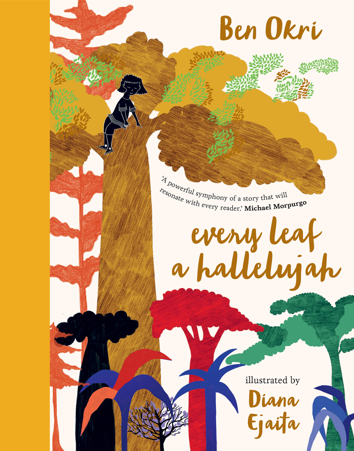 Every Leaf A Hallelujah Ben Okri