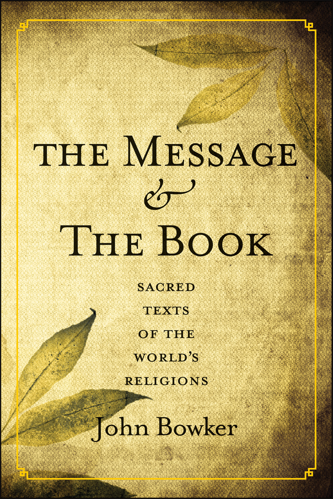 The Message And The Book John Bowker