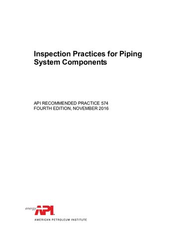 Api Rp 574 Inspection Practices For Piping System Components 4 Th American Petroleum Institute