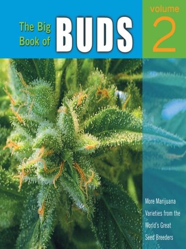 The Big Book Of Buds Vol 2 More Marijuana Varieties From The Worlds Great Seed Breeders Ed Rosenthal