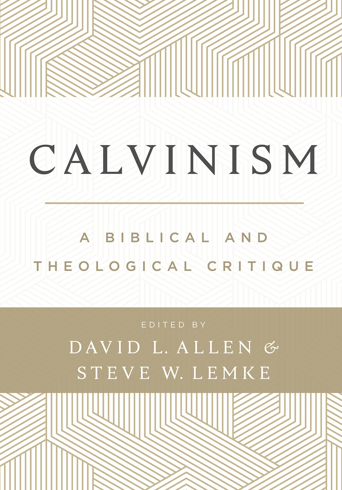 Calvinism A Biblical And Theological Critique David L Allen
