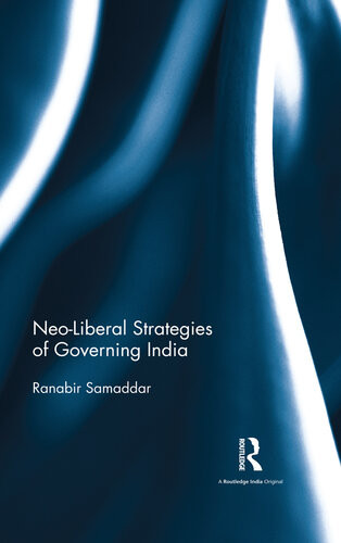 Neoliberal Strategies Of Governing India Ranabir Samaddar