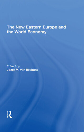 The New Eastern Europe And The World Economy Jozef M Van Brabant