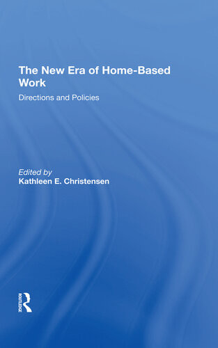 The New Era Of Homebased Work Directions And Policies Kathleen Christensen