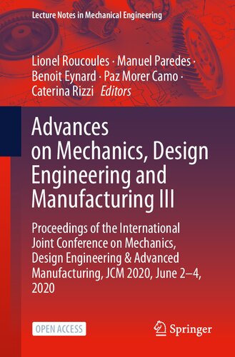 Advances On Mechanics Design Engineering And Manufacturing Iii Proceedings Of The International Joint Conference On Mechanics Design Engineering Advanced Manufacturing Jcm 2020 June 24 2020 Lionel Roucoules
