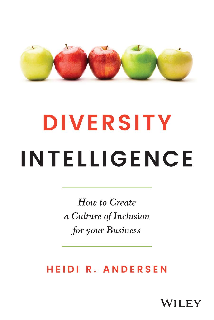 Diversity Intelligence How Tocreate Aculture Ofinclusion Foryour Business 1st Heidi R Andersen