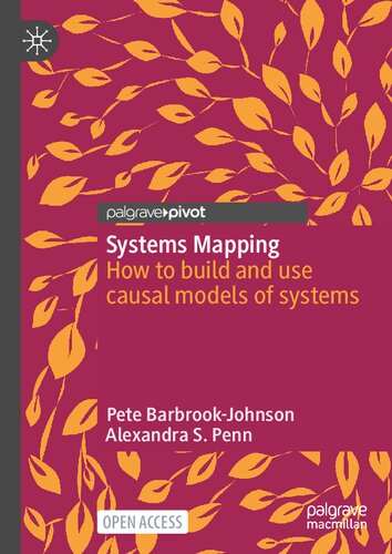 Systems Mapping How To Build And Use Causal Models Of Systems Pete Barbrookjohnson