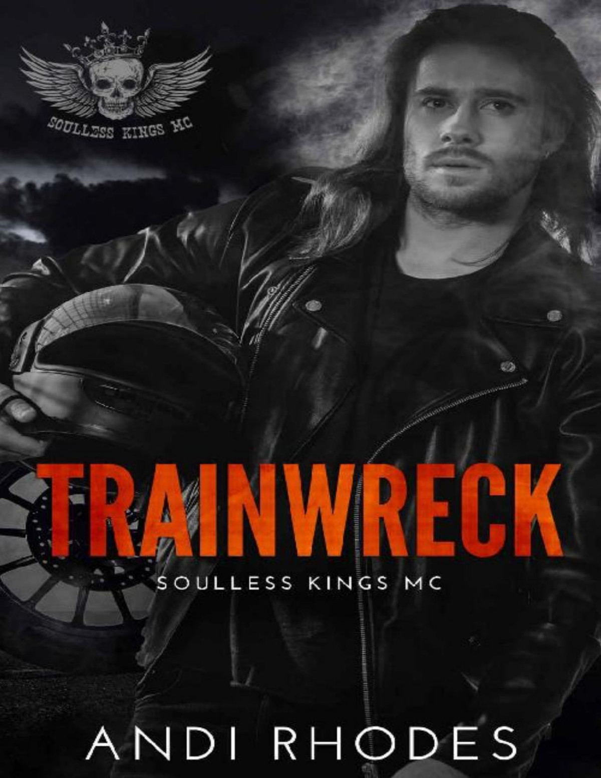Trainwreck Soulless Kings Mc Book 6 Andi Rhodes