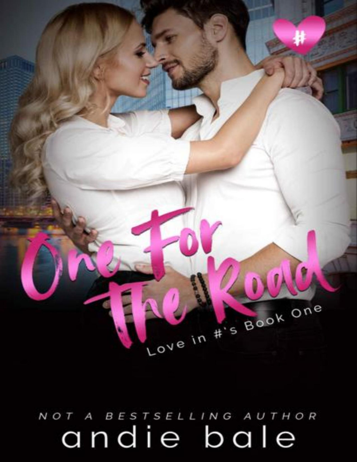 One For The Road Love In S Book 1 Andie Bale