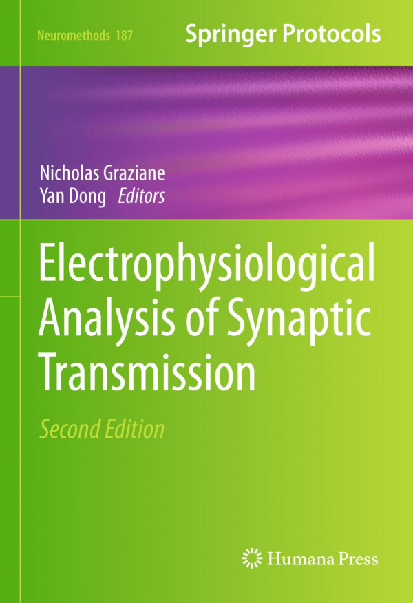 Electrophysiological Analysis Of Synaptic Transmission 2nd Edition Nicholas Graziane