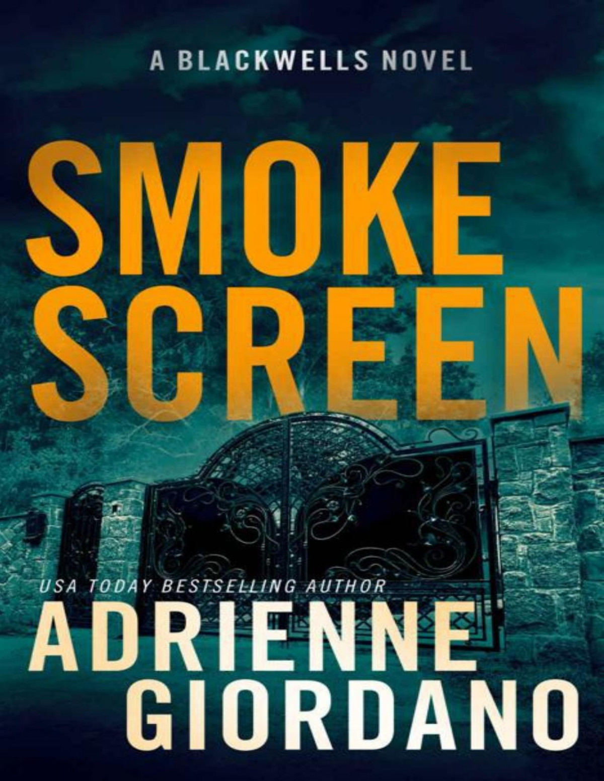 Smoke Screen A Romantic Suspense Novel The Blackwells Book 2 Steele Ridge The Blackwells Adrienne Giordano Steele Ridge