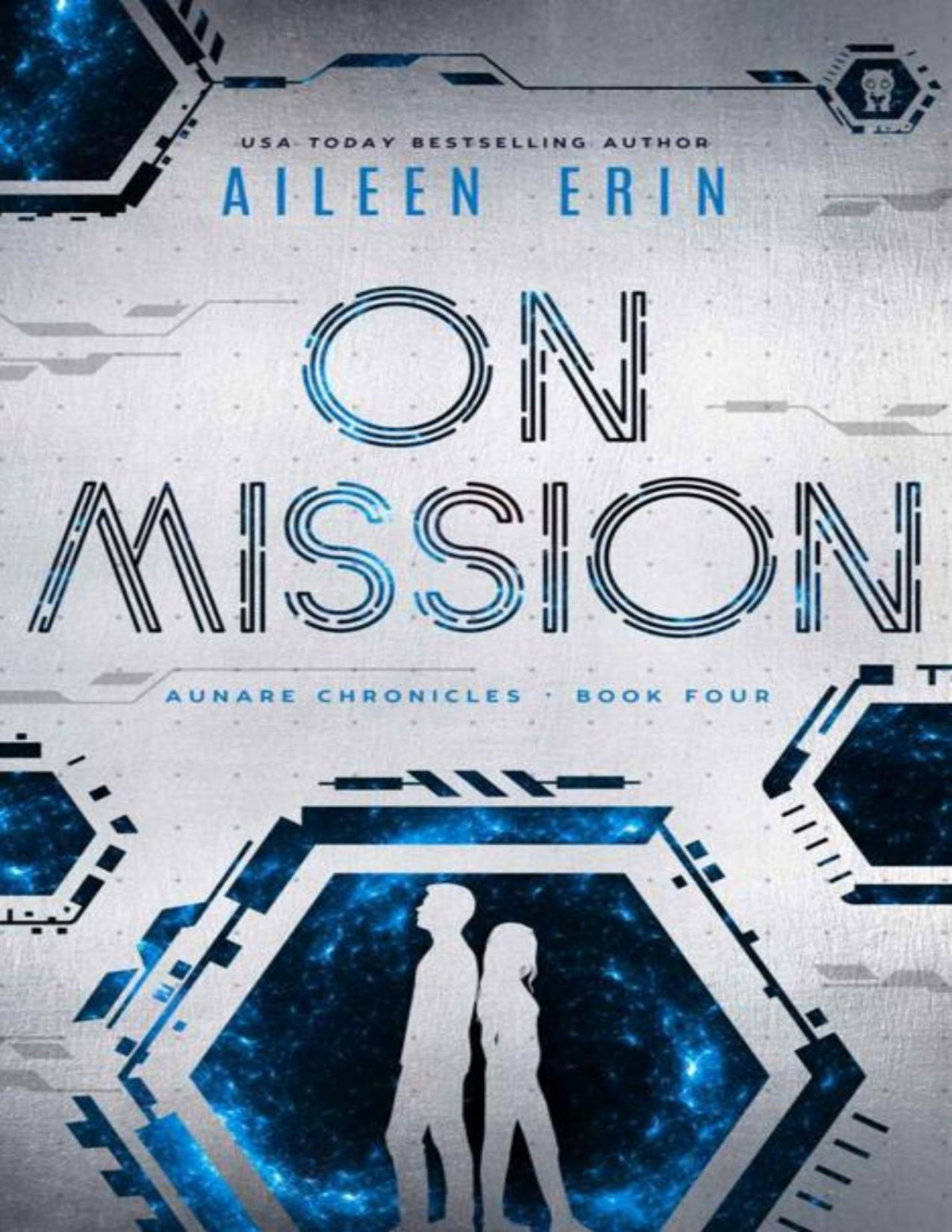 On Mission Aunare Chronicles Book 4 Aileen Erin