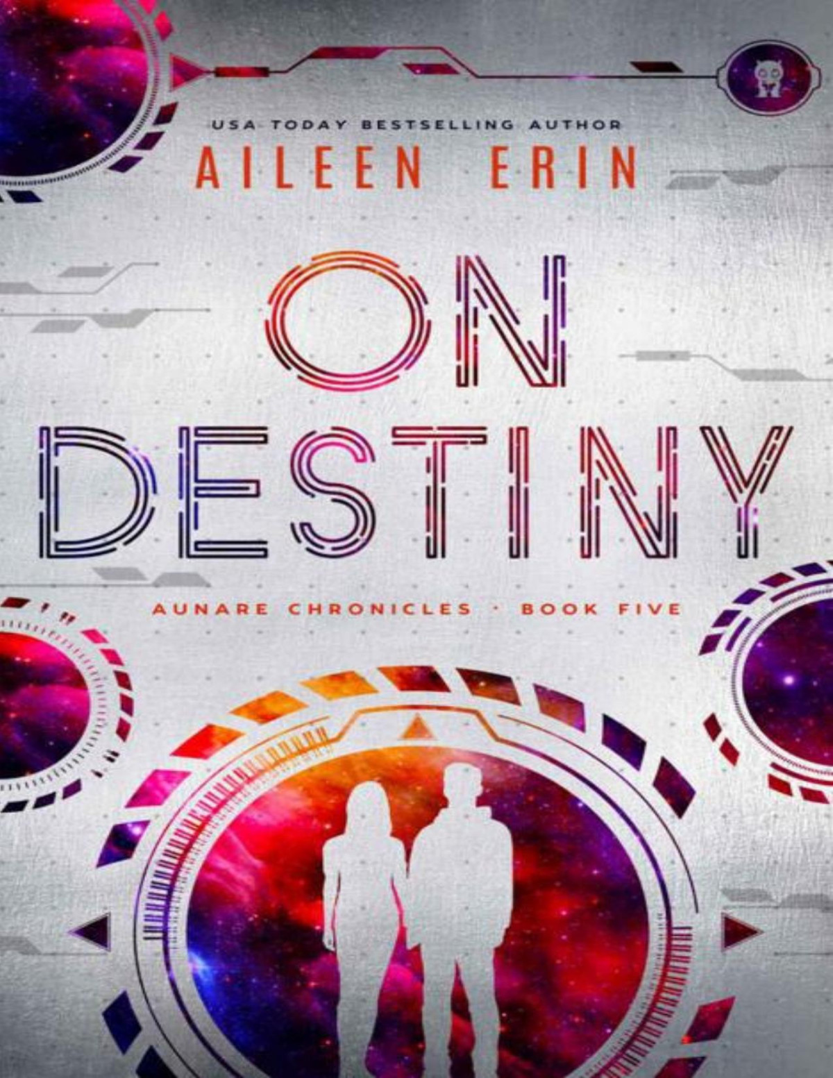 On Destiny Aunare Chronicles Book 5 Aileen Erin