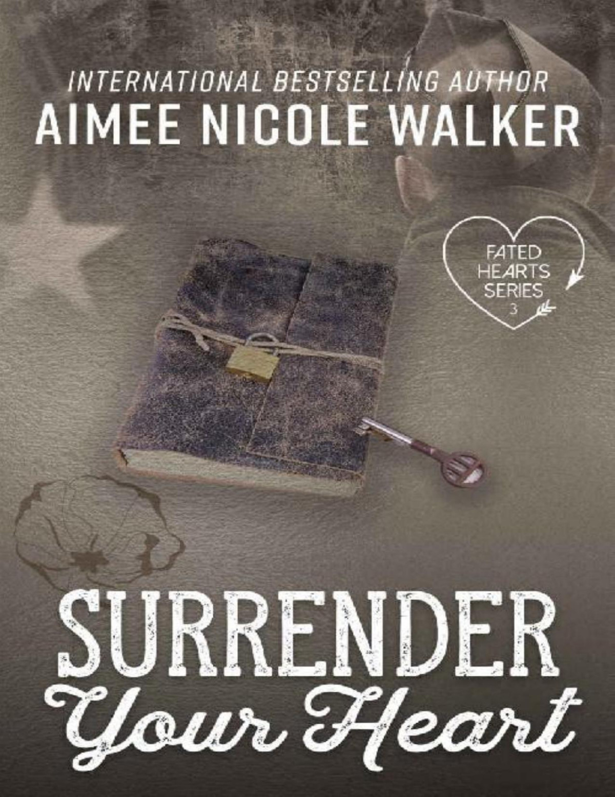 Surrender Your Heart Fated Hearts Book Three Aimee Nicole Walker