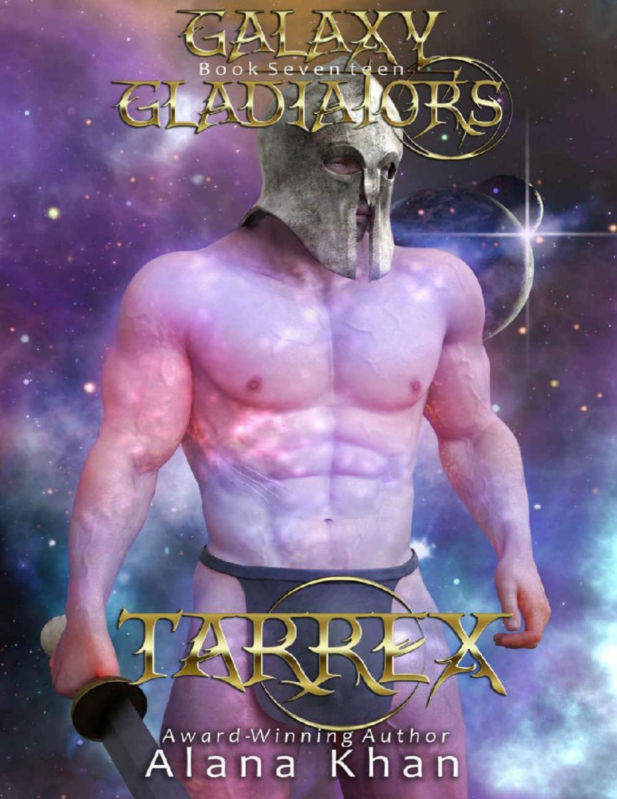 Tarrex A Tortured Hero Scifi Alien Romance Galaxy Gladiators Alien Abduction Romance Series Book 17 Alana Khan