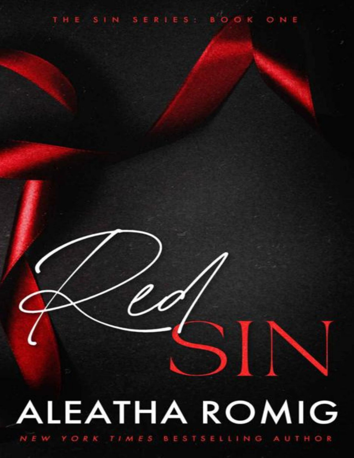 Red Sin Sin Series Book 1 Aleatha Romig