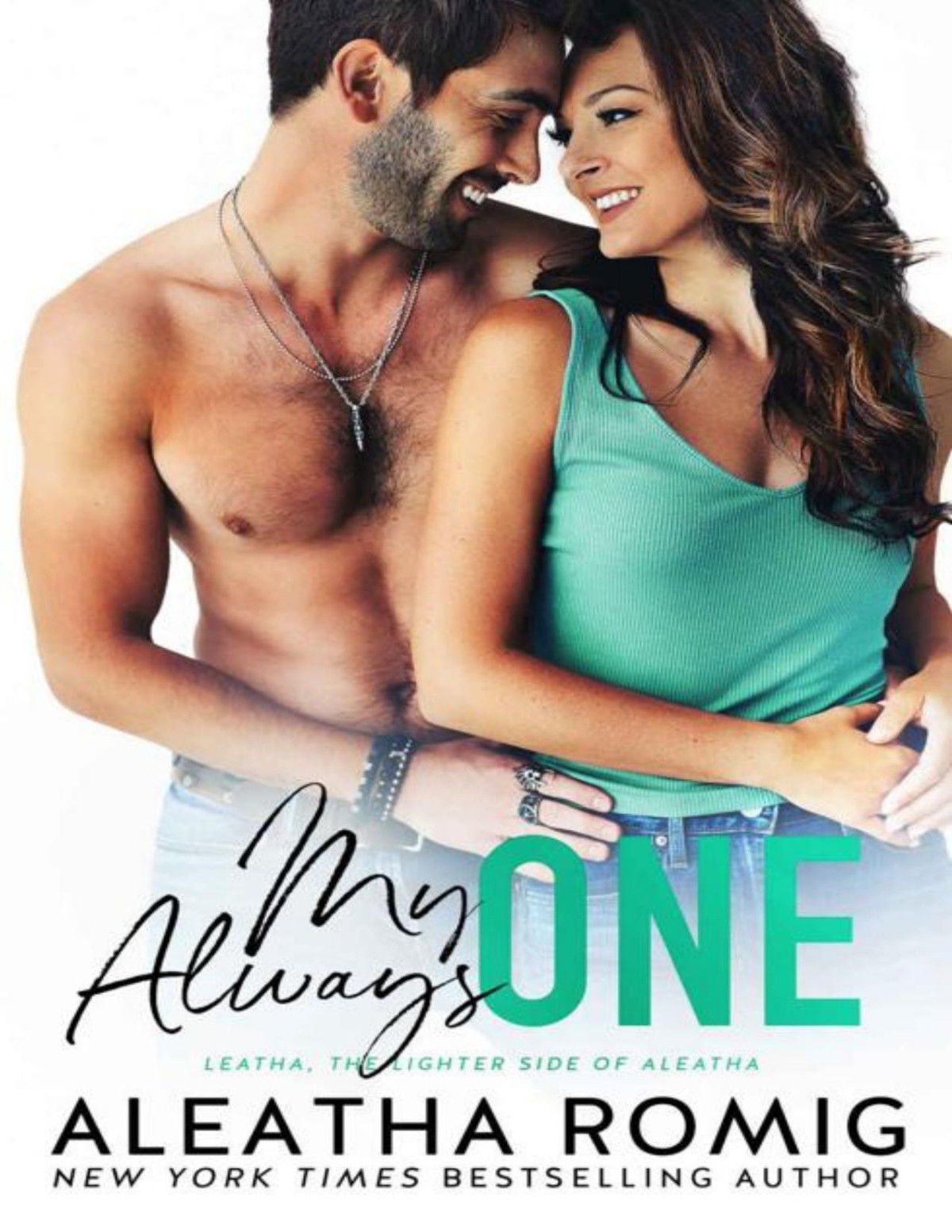 My Always One Aleatha Romig