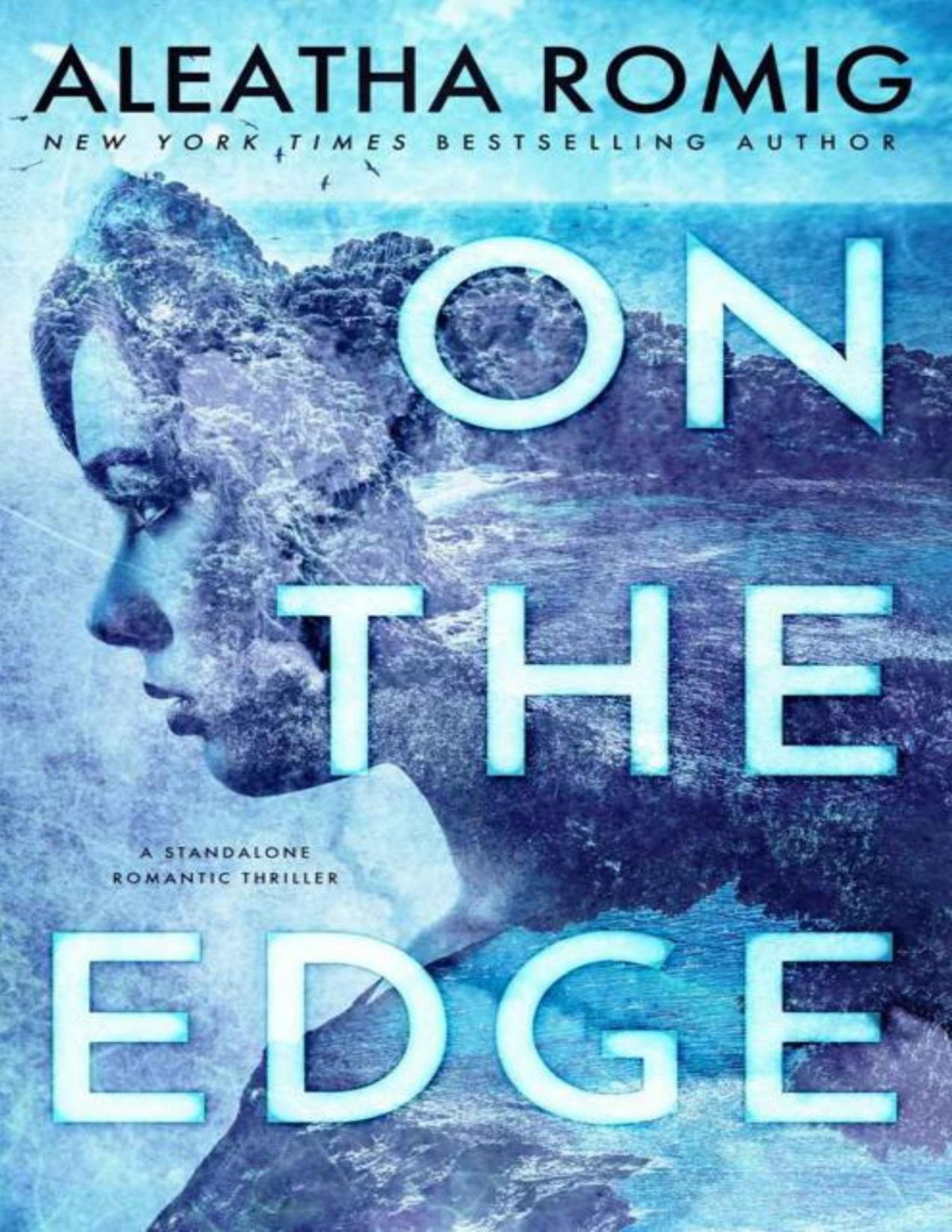 On The Edge Standalone Romantic Thriller Aleatha Romig
