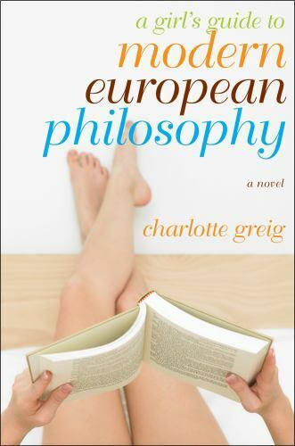 A Girls Guide To Modern European Philosophy Charlotte Greig