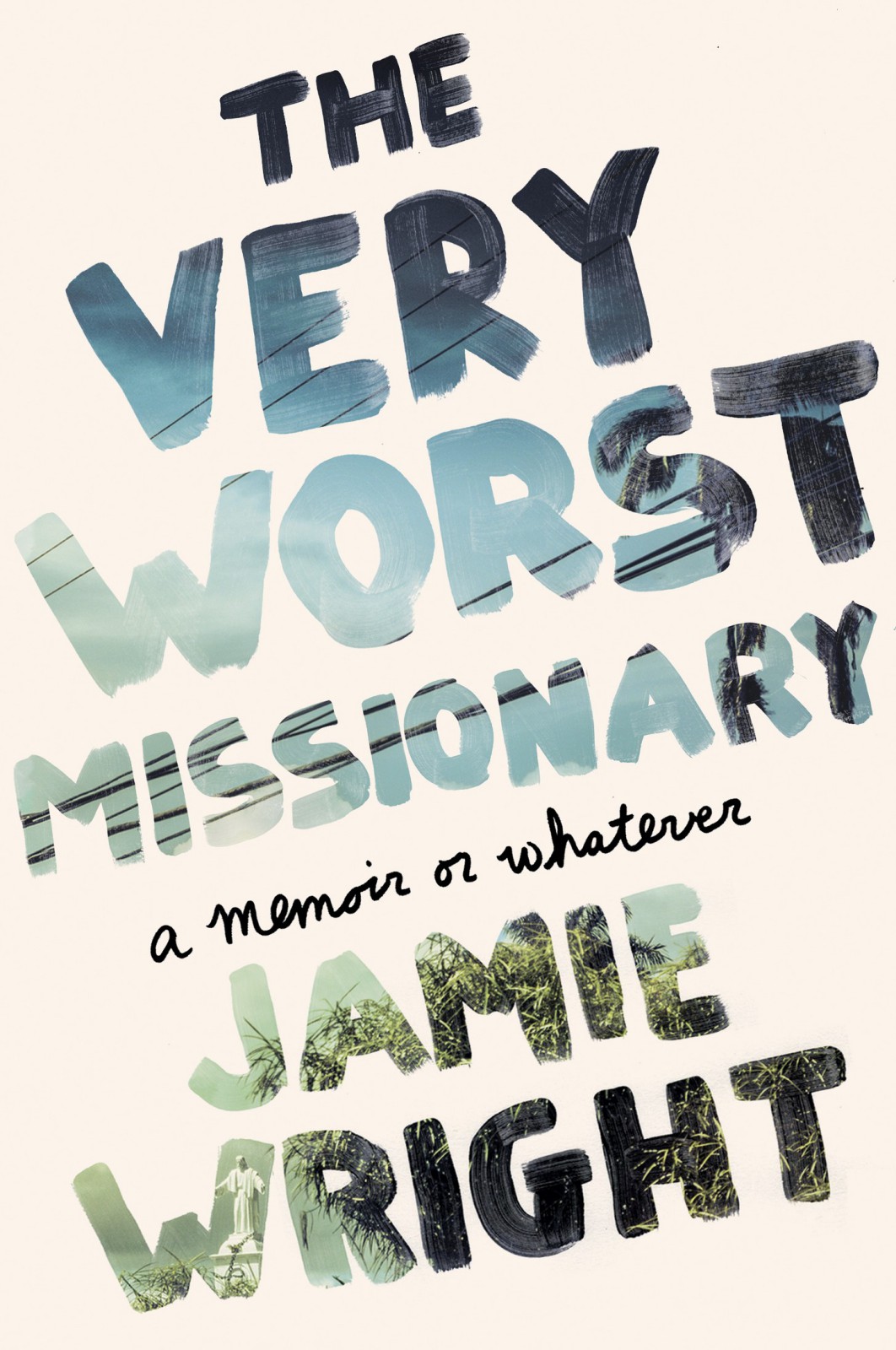 The Very Worst Missionary Jamie Wright