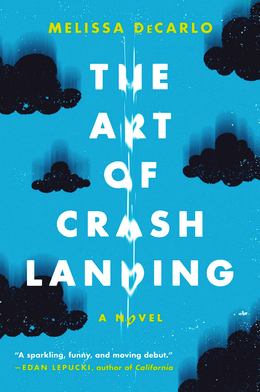 The Art Of Crash Landing Melissa Decarlo
