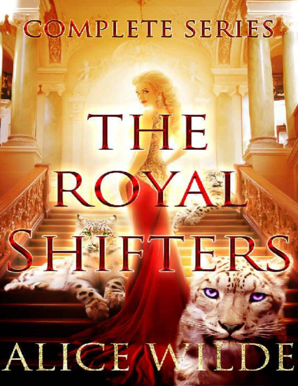 The Royal Shifters Complete Series Boxed Set Alice Wilde