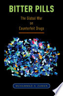Bitter Pills The Global War On Counterfeit Drugs Muhammad Hamid Zaman