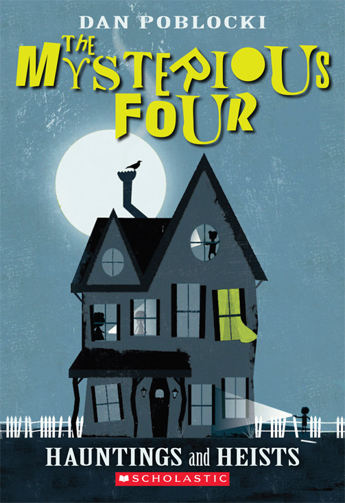 Hauntings And Heists Dan Poblocki