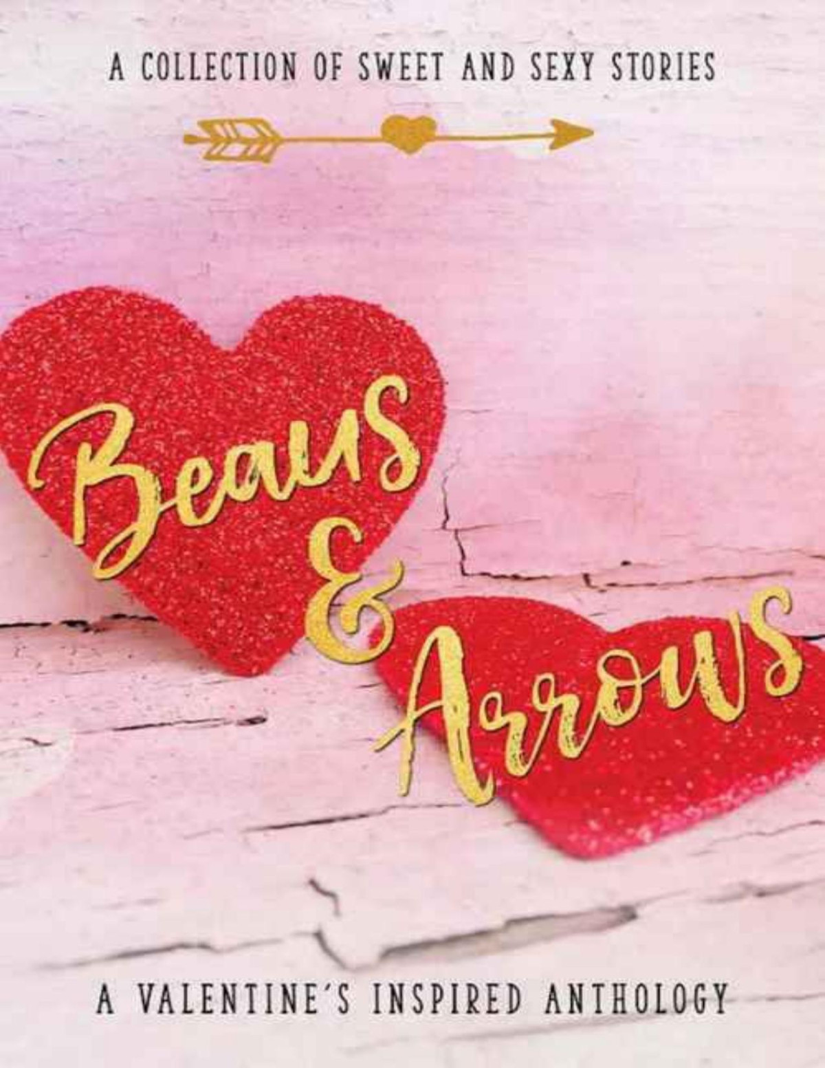 Beaus Arrows A Collection Of Sweet And Sexy Stories J Kenner