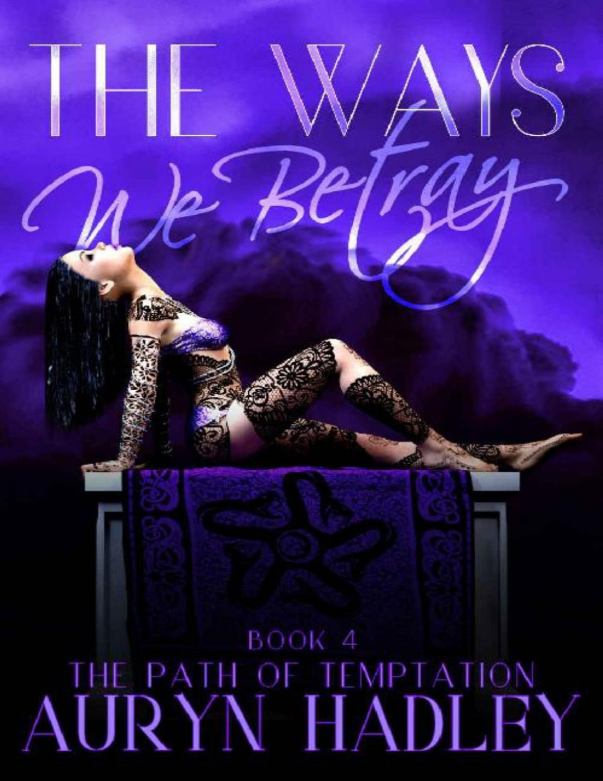The Ways We Betray The Path Of Temptation Book 4 Auryn Hadley
