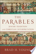 The Parables Jewish Tradition And Christian Interpretation Brad H Young