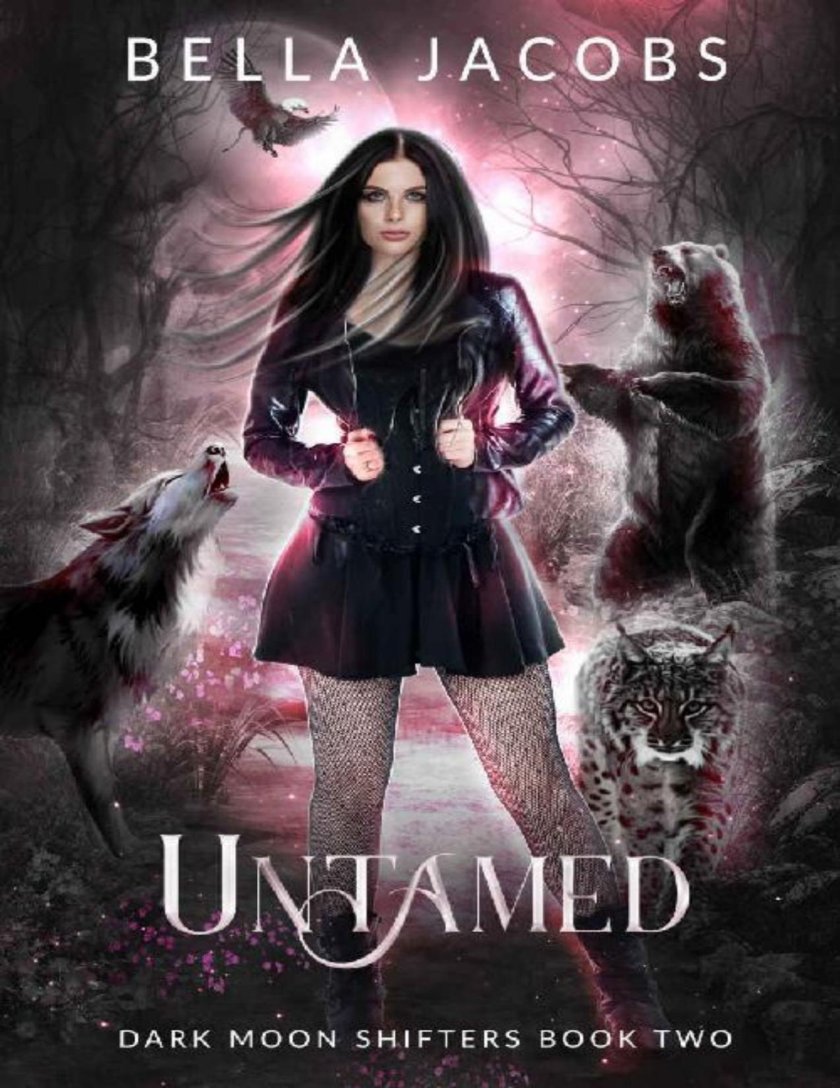 Untamed A Shifter Urban Fantasy Dark Moon Shifters Book 2 Bella Jacobs