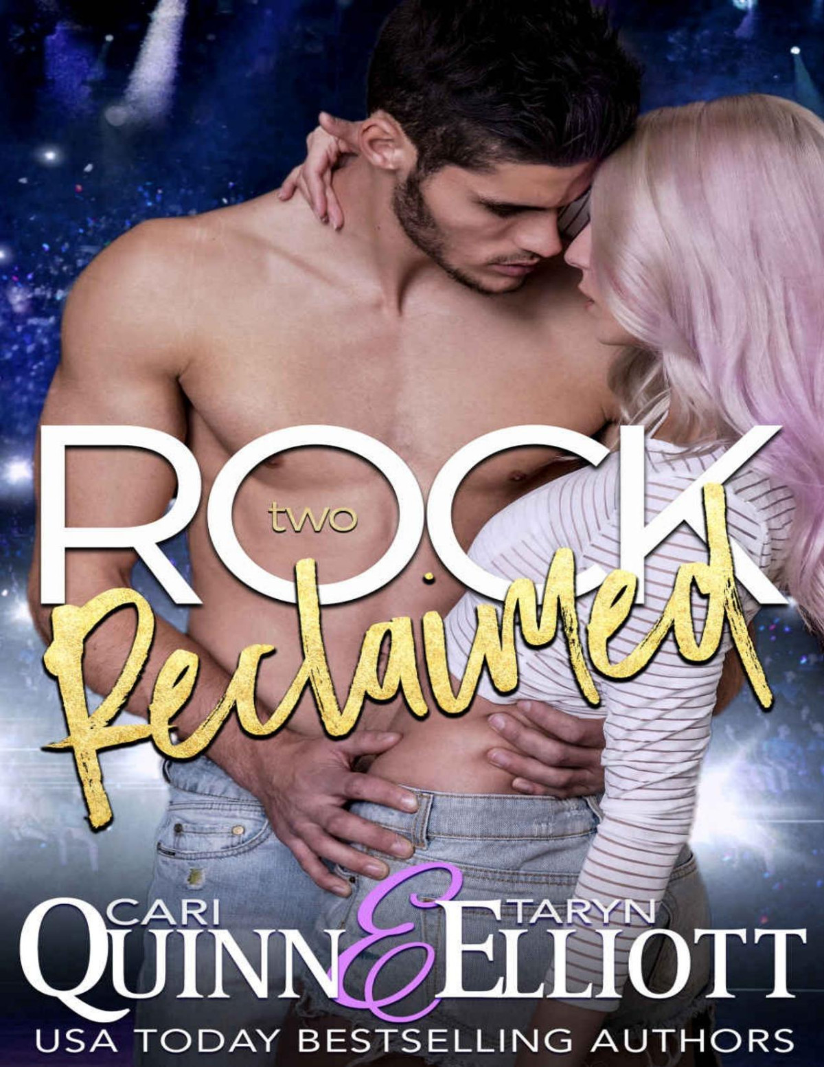 Rock Reclaimed Rockstar Romantic Suspense Rock Revenge Trilogy Book 2 Cari Quinn Taryn Elliott