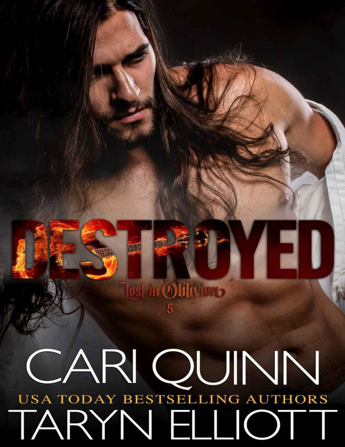 Destroyed Rockstar Romance Lost In Oblivion Book 5 Taryn Elliott Cari Quinn