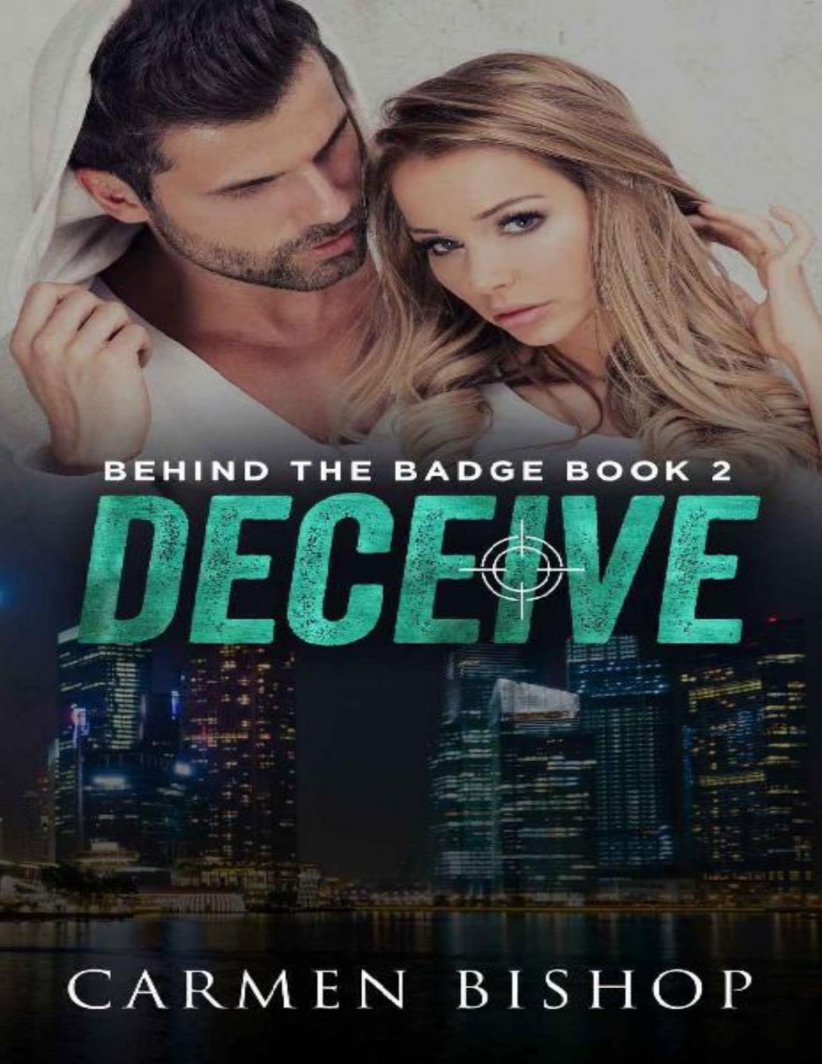 Deceive Behind The Badge Book 2 Carmen Bishop