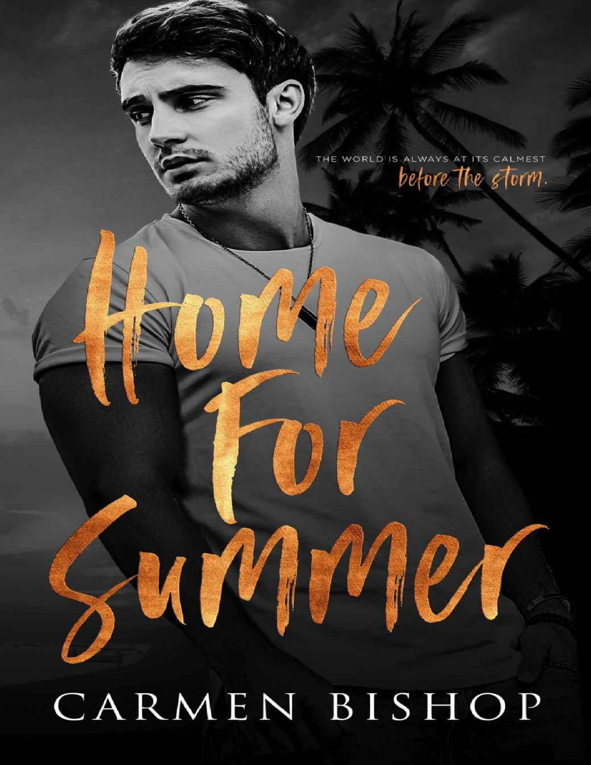 Home For Summer A Steamy Enemies To Lovers Standalone Carmen Bishop